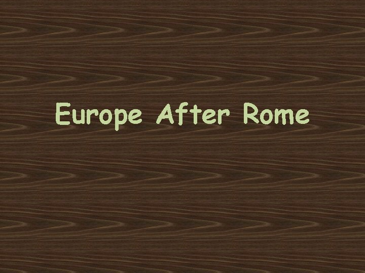 Europe After Rome 
