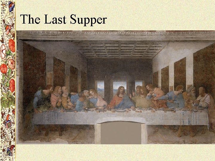 The Last Supper The Last Supper