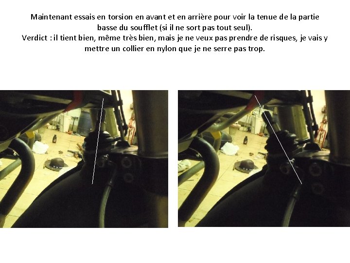 Maintenant essais en torsion en avant et en arrière pour voir la tenue de