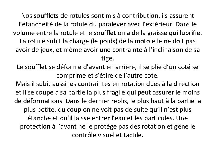 Nos soufflets de rotules sont mis à contribution, ils assurent l’étanchéité de la rotule