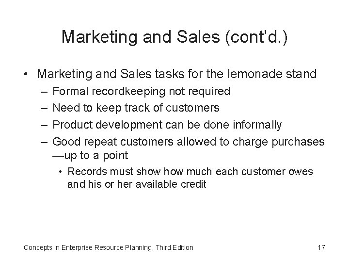 Marketing and Sales (cont’d. ) • Marketing and Sales tasks for the lemonade stand