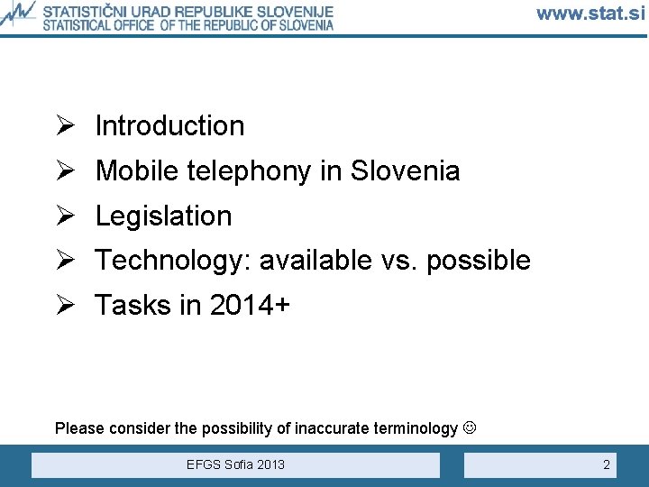 Ø Introduction Ø Mobile telephony in Slovenia Ø Legislation Ø Technology: available vs. possible