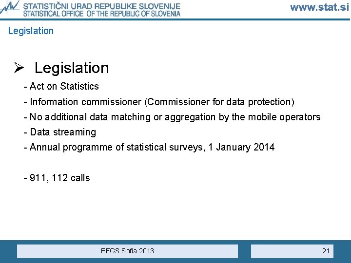 Legislation Ø Legislation - Act on Statistics - Information commissioner (Commissioner for data protection)