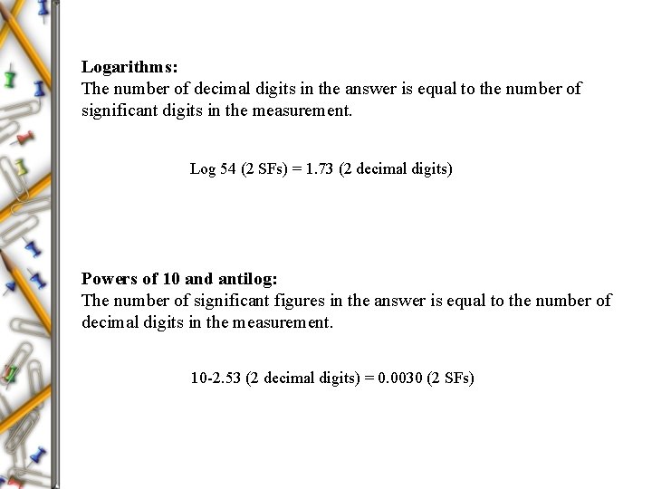 Logarithms: The number of decimal digits in the answer is equal to the number