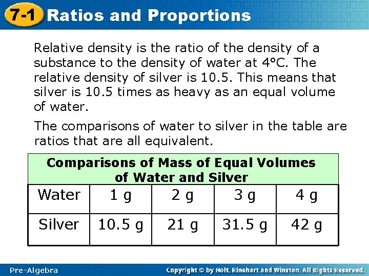 7 -1 Ratios and Proportions Relative density is the ratio of the density of