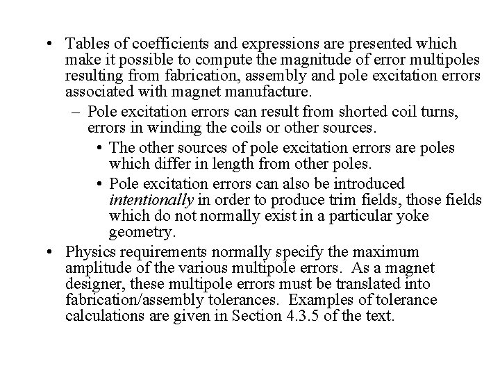  • Tables of coefficients and expressions are presented which make it possible to