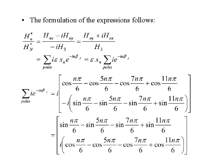  • The formulation of the expressions follows: 