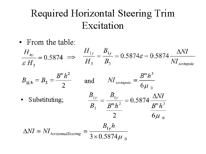 Required Horizontal Steering Trim Excitation • From the table: and • Substituting; 