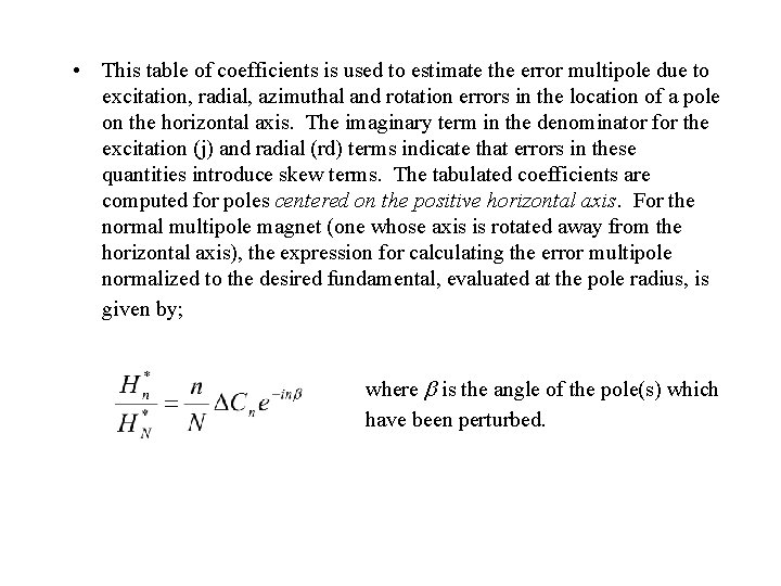  • This table of coefficients is used to estimate the error multipole due