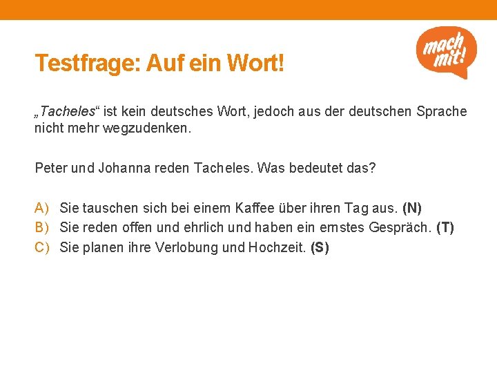 Testfrage: Auf ein Wort! „Tacheles“ ist kein deutsches Wort, jedoch aus der deutschen Sprache