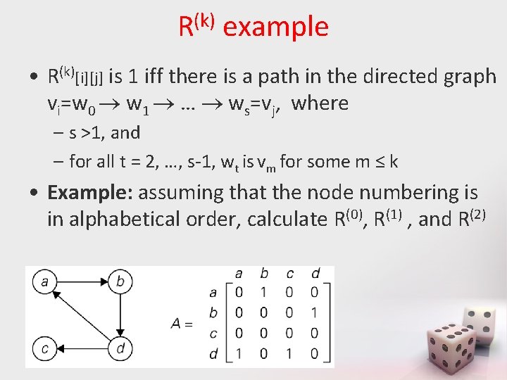R(k) example • R(k)[i][j] is 1 iff there is a path in the directed