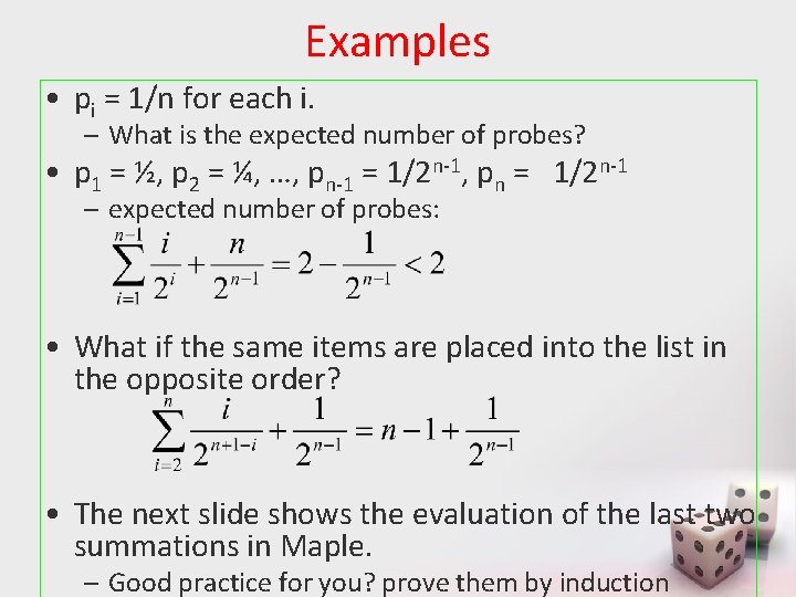 Examples • pi = 1/n for each i. – What is the expected number