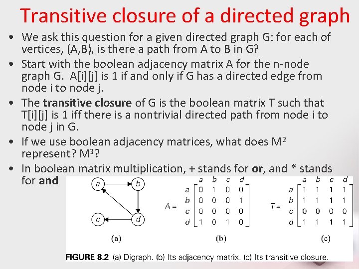 Transitive closure of a directed graph • We ask this question for a given