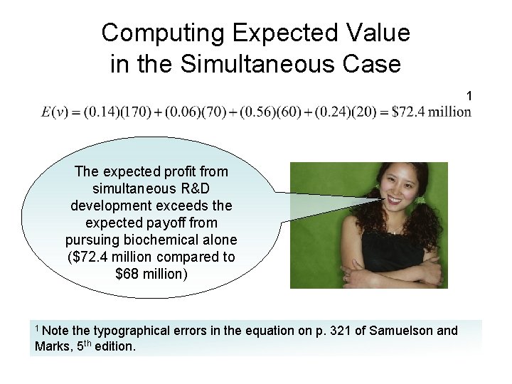 Computing Expected Value in the Simultaneous Case 1 The expected profit from simultaneous R&D Computing Expected Value in the Simultaneous Case 1 The expected profit from simultaneous R&D