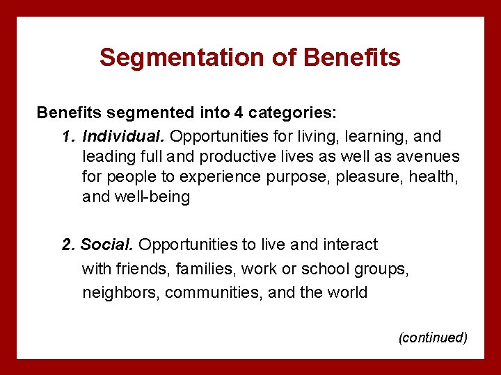 Segmentation of Benefits segmented into 4 categories: 1. Individual. Opportunities for living, learning, and