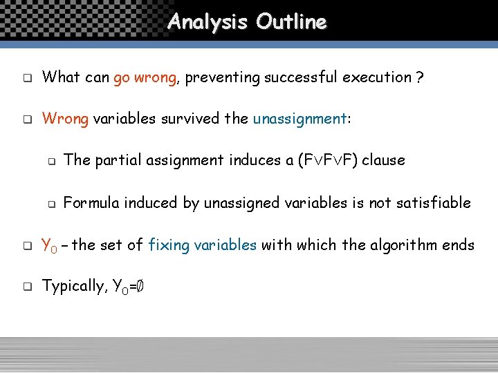 Analysis Outline q What can go wrong, preventing successful execution ? q Wrong variables