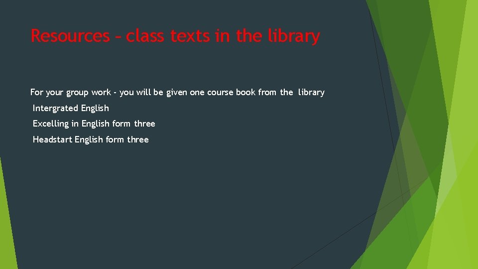 Resources – class texts in the library For your group work - you will
