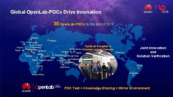 Global Open. Lab-POCs Drive Innovation 30 Open. Lab-POCs by the end of 2019 Sweden