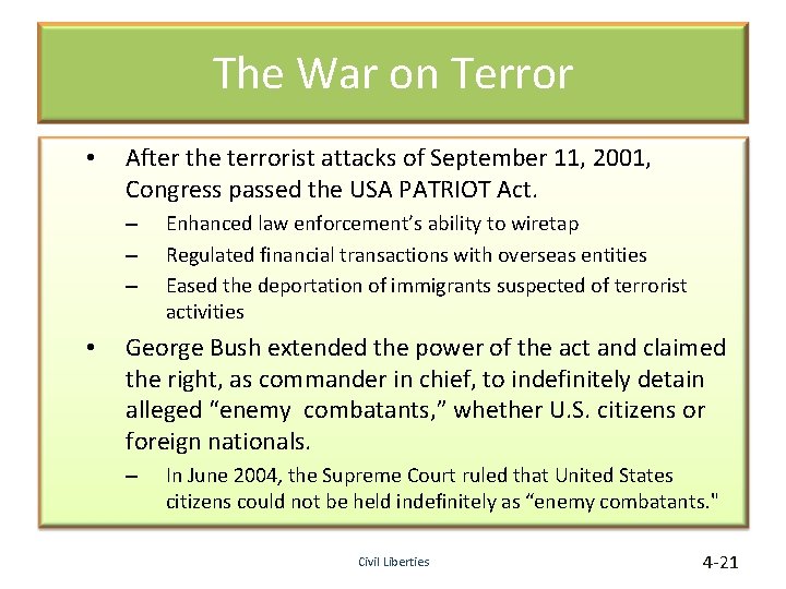 The War on Terror • After the terrorist attacks of September 11, 2001, Congress