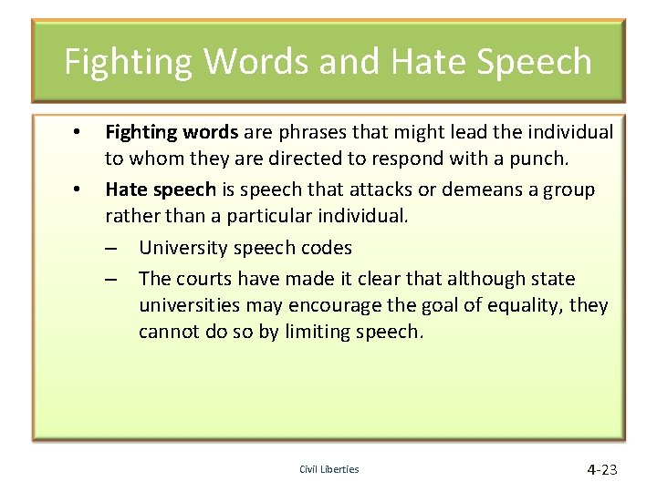 Fighting Words and Hate Speech • • Fighting words are phrases that might lead