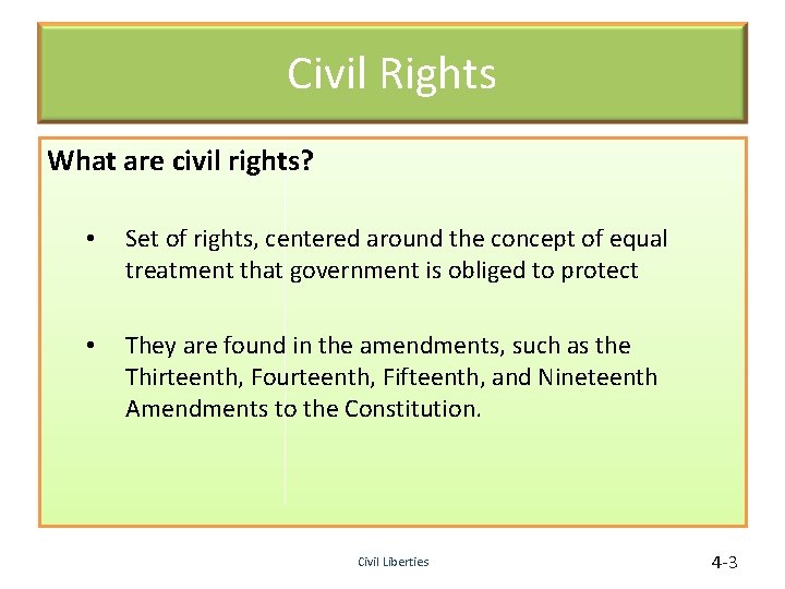 Civil Rights What are civil rights? • Set of rights, centered around the concept