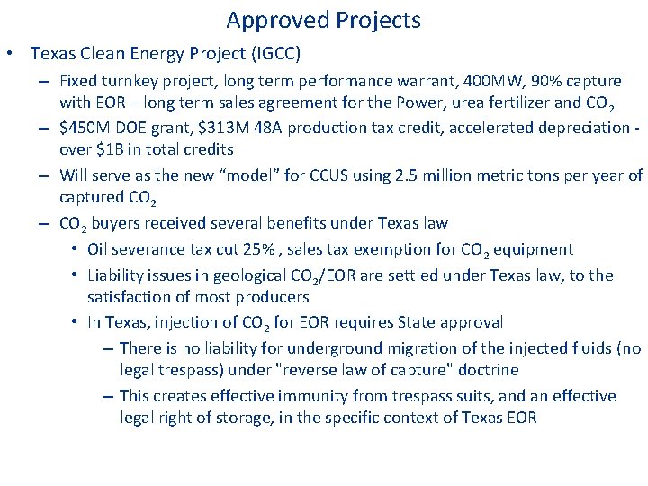 Approved Projects • Texas Clean Energy Project (IGCC) – Fixed turnkey project, long term