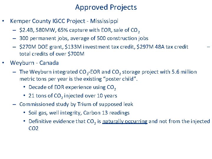 Approved Projects • Kemper County IGCC Project - Mississippi – $2. 4 B, 580