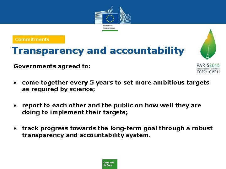 Commitments Transparency and accountability Governments agreed to: • come together every 5 years to