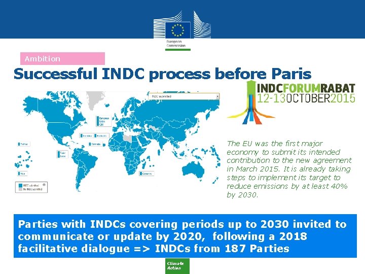 Ambition Successful INDC process before Paris The EU was the first major economy to