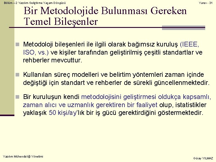 Bölüm – 2 Yazılım Geliştirme Yaşam Döngüsü Bir Metodolojide Bulunması Gereken Temel Bileşenler Yansı