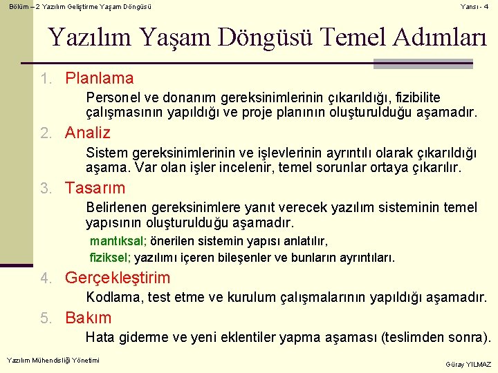 Bölüm – 2 Yazılım Geliştirme Yaşam Döngüsü Yansı - 4 Yazılım Yaşam Döngüsü Temel