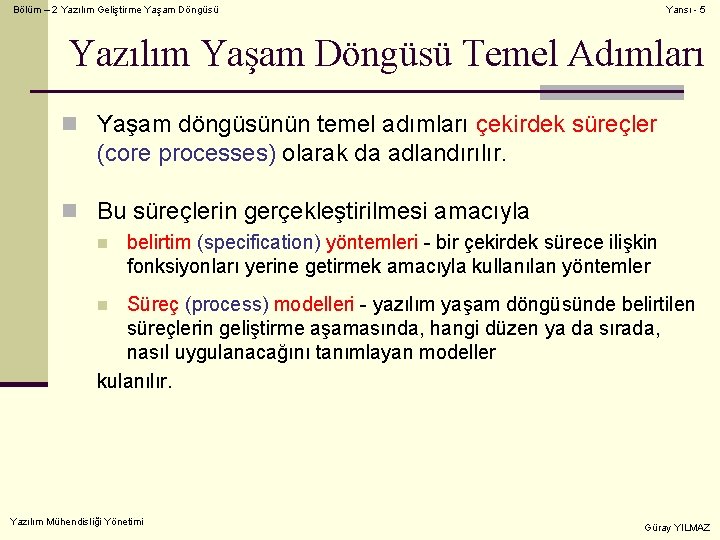 Bölüm – 2 Yazılım Geliştirme Yaşam Döngüsü Yansı - 5 Yazılım Yaşam Döngüsü Temel