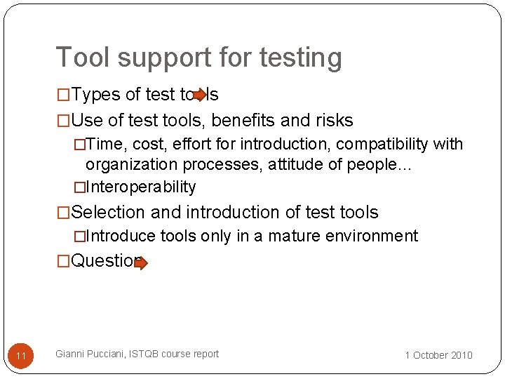 Tool support for testing �Types of test tools �Use of test tools, benefits and