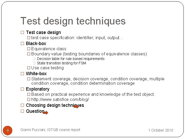 Test design techniques � Test case design � test case specification: identifier, input, output…