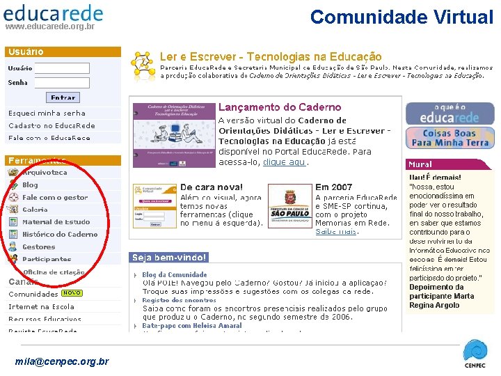 www. educarede. org. br Oficina de criação mila@cenpec. org. br Comunidade Virtual 