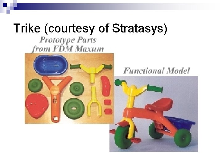 Trike (courtesy of Stratasys) 