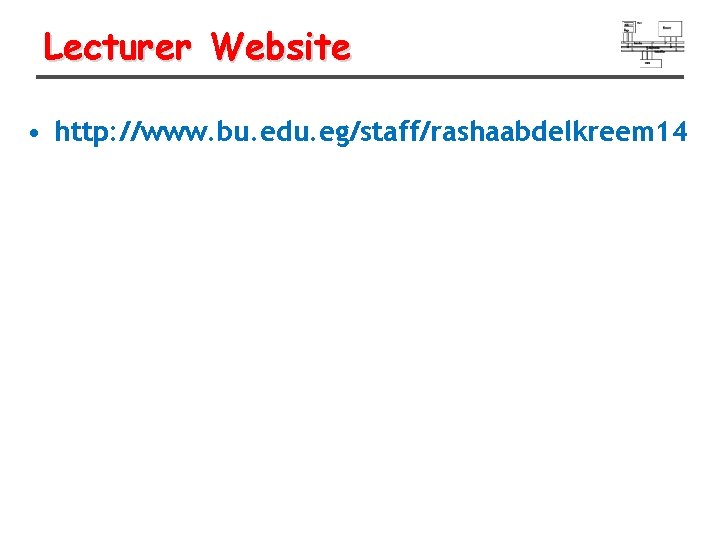 Lecturer Website • http: //www. bu. edu. eg/staff/rashaabdelkreem 14 Lecturer Website • http: //www. bu. edu. eg/staff/rashaabdelkreem 14