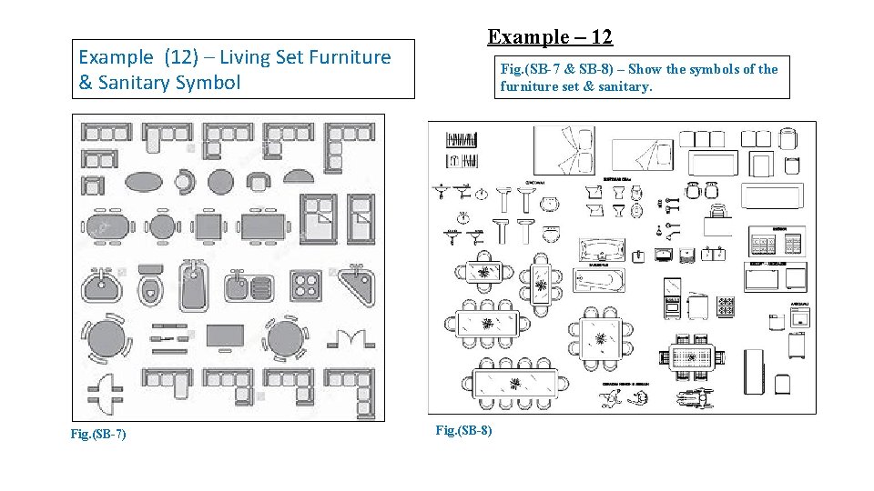 Example (12) – Living Set Furniture & Sanitary Symbol Fig. (SB-7) Example – 12