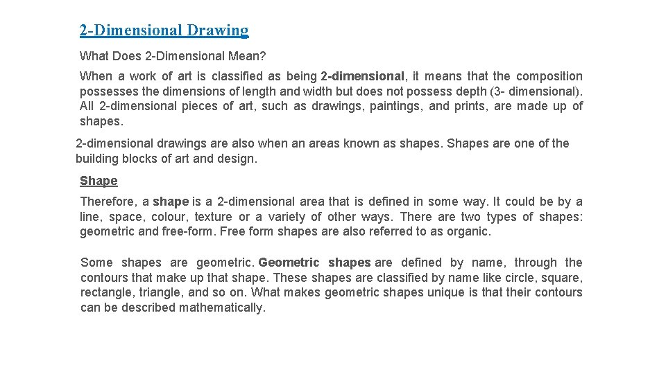 2 -Dimensional Drawing What Does 2 -Dimensional Mean? When a work of art is