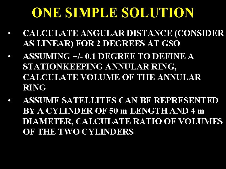 ONE SIMPLE SOLUTION • • • CALCULATE ANGULAR DISTANCE (CONSIDER AS LINEAR) FOR 2