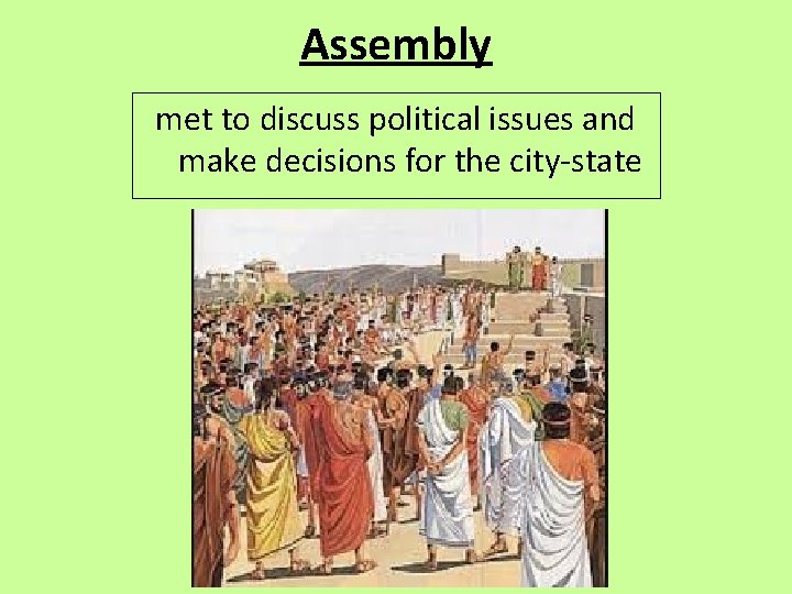 Assembly met to discuss political issues and make decisions for the city-state 
