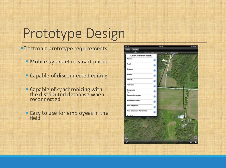 Prototype Design §Electronic prototype requirements: § Mobile by tablet or smart phone § Capable