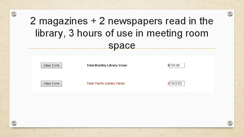 2 magazines + 2 newspapers read in the library, 3 hours of use in