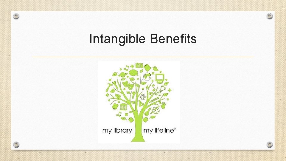 Intangible Benefits 