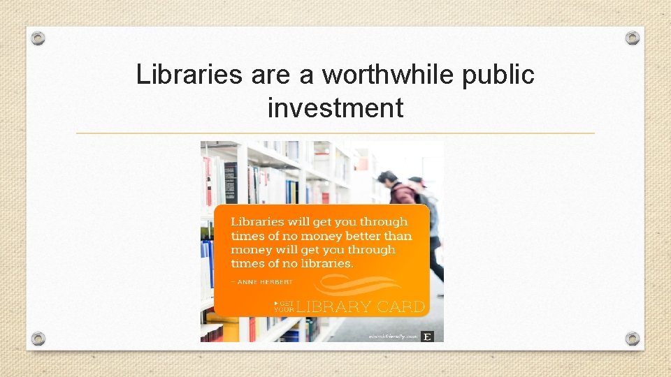 Libraries are a worthwhile public investment 