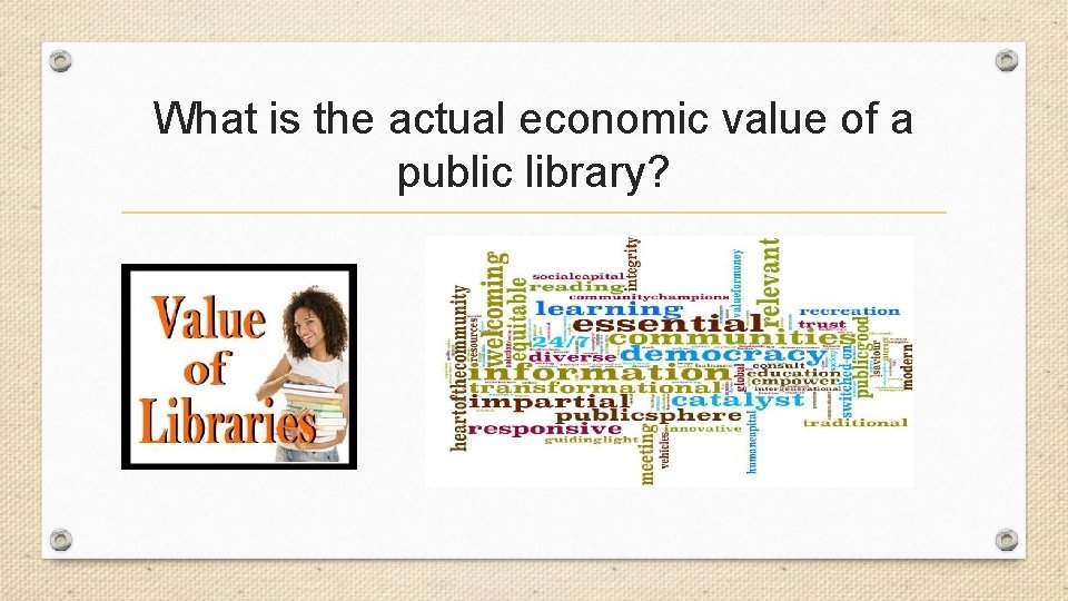 What is the actual economic value of a public library? 