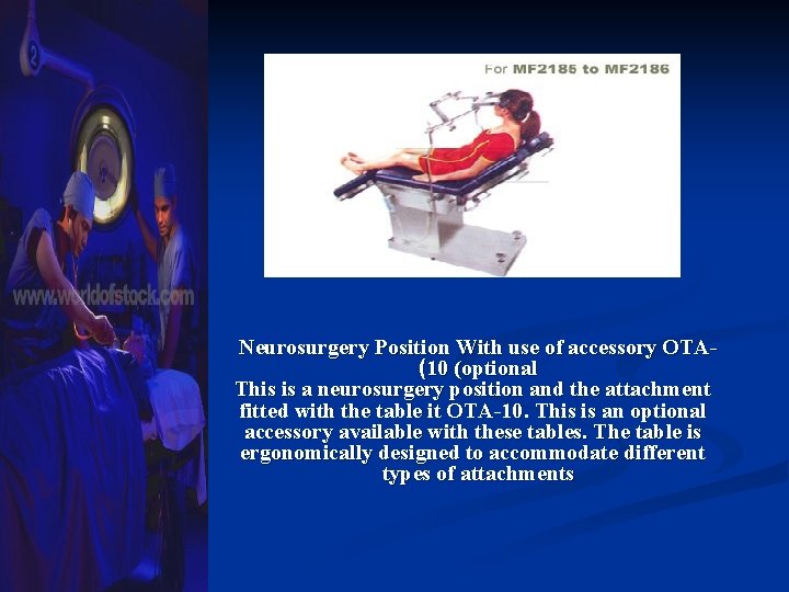 Neurosurgery Position With use of accessory OTA(10 (optional This is a neurosurgery position and