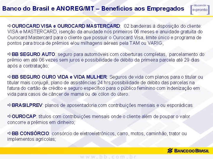 Banco do Brasil e ANOREG/MT – Benefícios aos Empregados ðOUROCARD VISA e OUROCARD MASTERCARD: