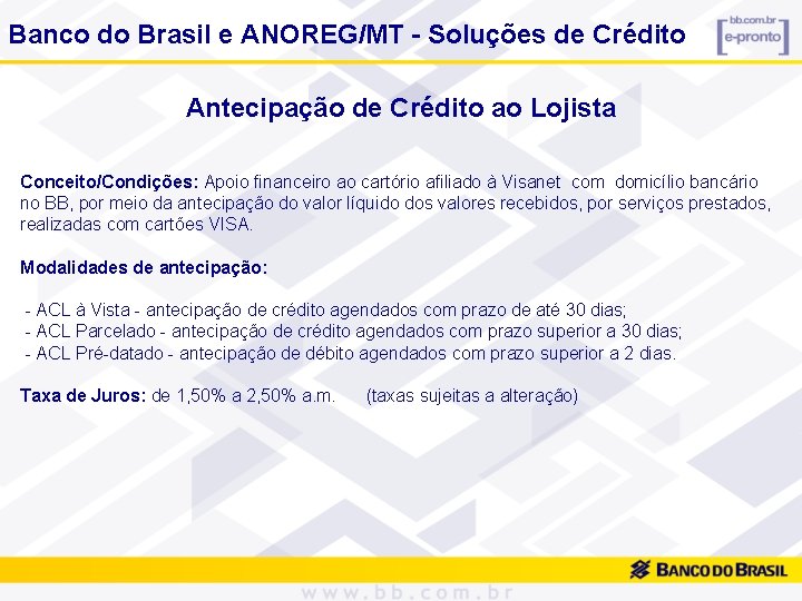 Banco do Brasil e ANOREG/MT - Soluções de Crédito Antecipação de Crédito ao Lojista