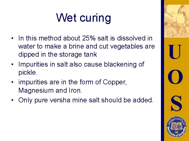 Wet curing • In this method about 25% salt is dissolved in water to